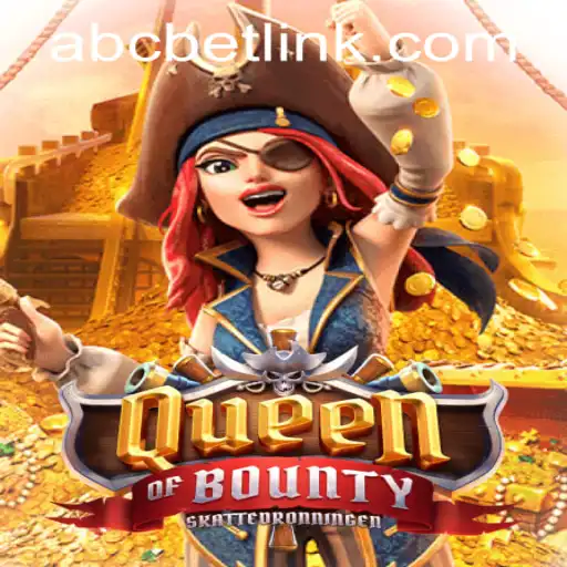 Exploring the Engaging World of QueenofBounty and abcbet PH Login